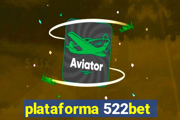 plataforma 522bet